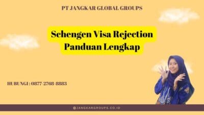Schengen Visa Rejection Panduan Lengkap