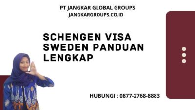 Schengen Visa Sweden Panduan Lengkap