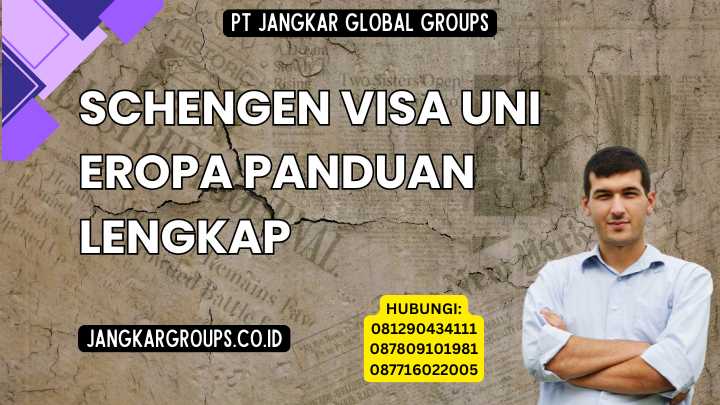 Schengen Visa Uni Eropa Panduan Lengkap