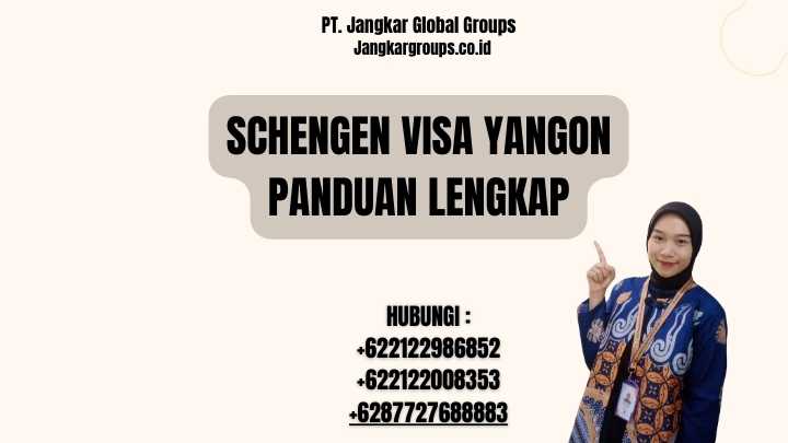 Schengen Visa Yangon Panduan Lengkap