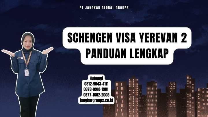 Schengen Visa Yerevan 2 Panduan Lengkap