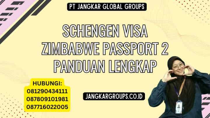 Schengen Visa Zimbabwe Passport 2 Panduan Lengkap