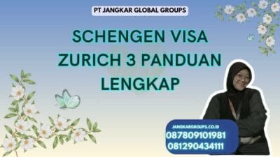 Schengen Visa Zurich 3 Panduan Lengkap