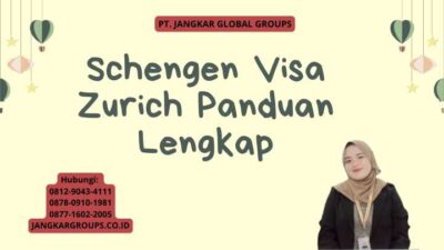 Schengen Visa Zurich Panduan Lengkap