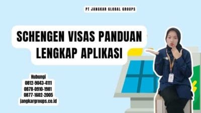 Schengen Visas Panduan Lengkap Aplikasi