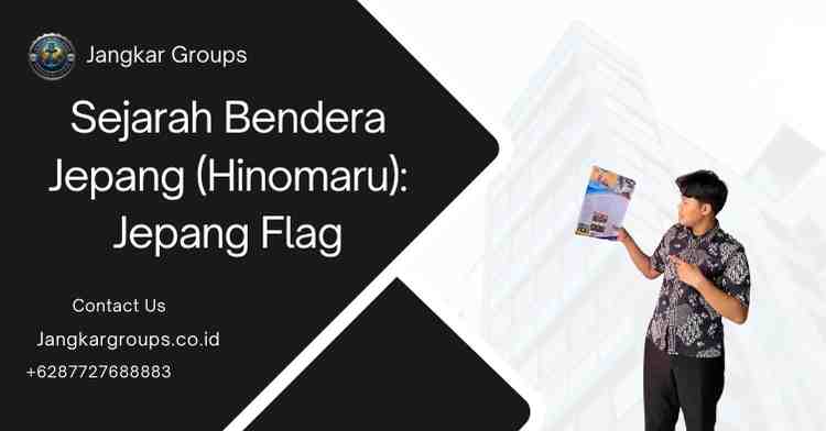 Sejarah Bendera Jepang (Hinomaru): Jepang Flag