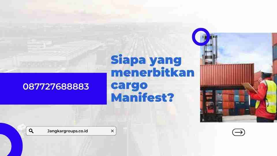 Siapa yang menerbitkan cargo Manifest?