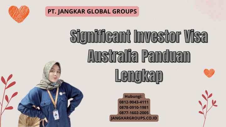 Significant Investor Visa Australia Panduan Lengkap