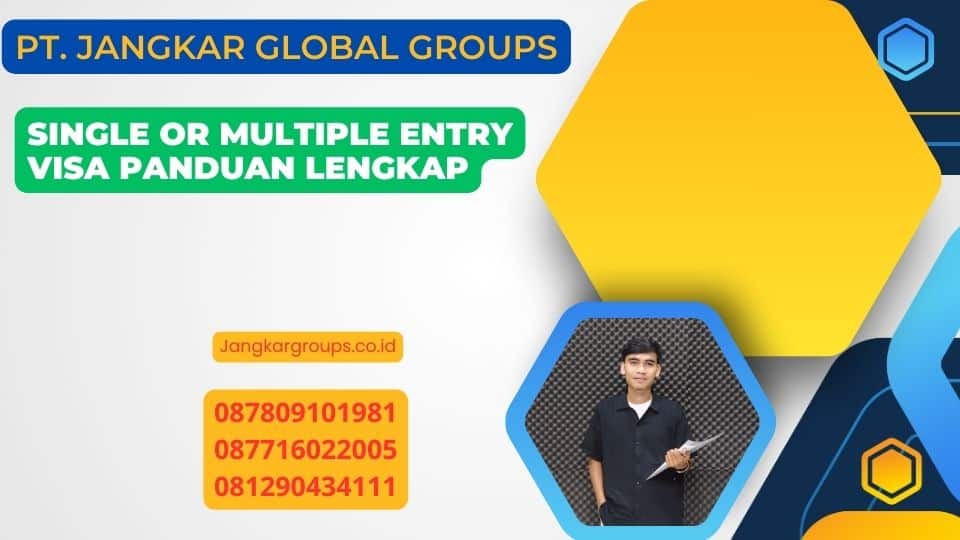 Single Or Multiple Entry Visa Panduan Lengkap