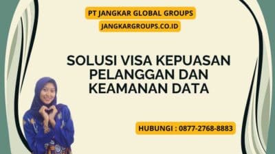 Solusi Visa Kepuasan Pelanggan dan Keamanan Data