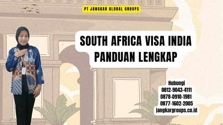 South Africa Visa India Panduan Lengkap
