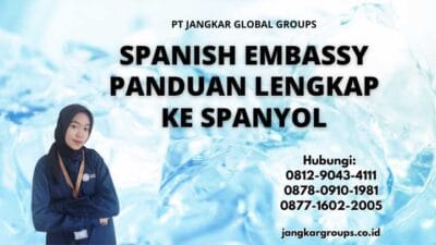 Spanish Embassy Panduan Lengkap ke Spanyol