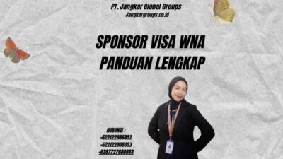 Sponsor Visa WNA Panduan Lengkap