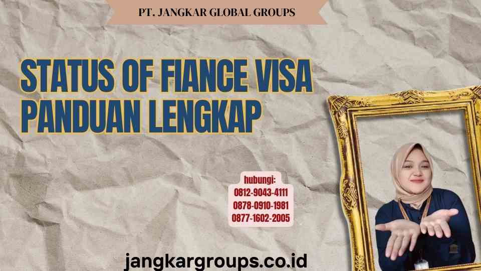 Status Of Fiance Visa Panduan Lengkap