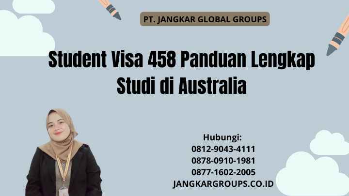 Student Visa 458 Panduan Lengkap Studi di Australia