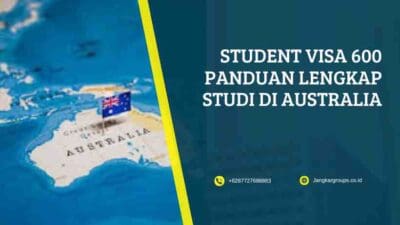Student Visa 600 Panduan Lengkap Studi di Australia