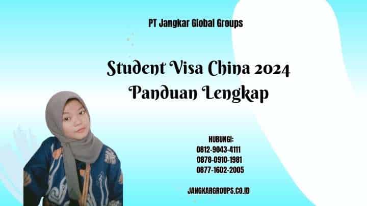 Student Visa China 2024 Panduan Lengkap