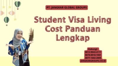 Student Visa Living Cost Panduan Lengkap