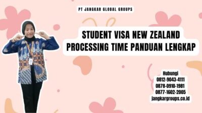 Student Visa New Zealand Processing Time Panduan Lengkap