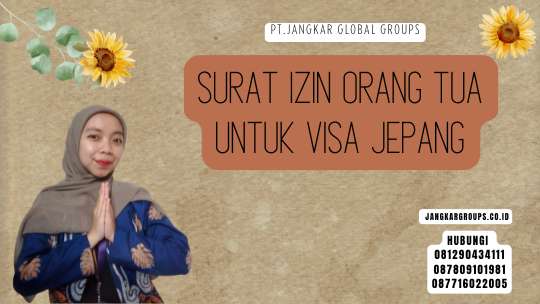 Surat Izin Orang Tua Untuk Visa Jepang