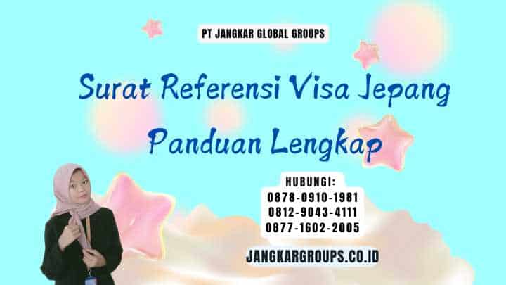 Surat Referensi Visa Jepang Panduan Lengkap