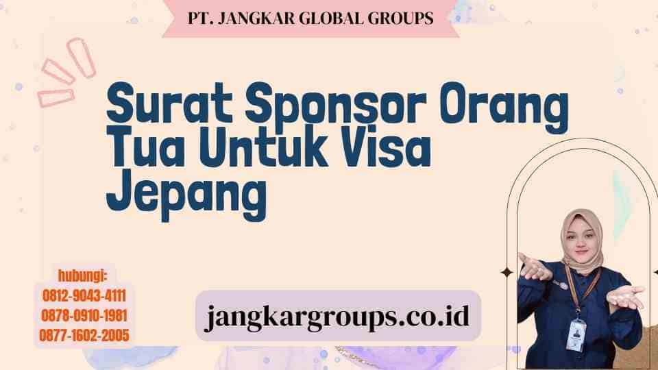 Surat Sponsor Orang Tua Untuk Visa Jepang