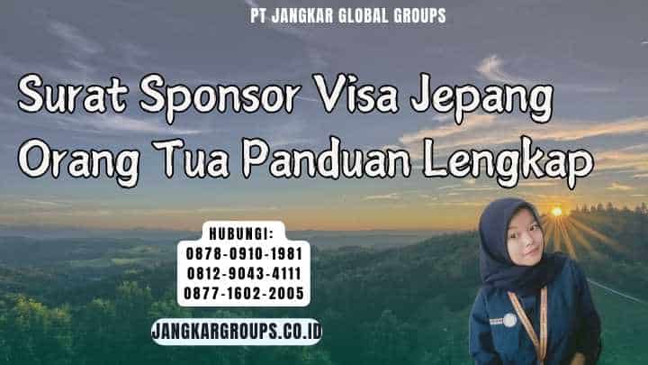Surat Sponsor Visa Jepang Orang Tua Panduan Lengkap