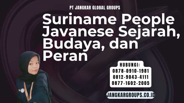 Suriname People Javanese Sejarah, Budaya, dan Peran