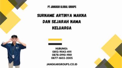 Surname Artinya Makna dan Sejarah Nama Keluarga