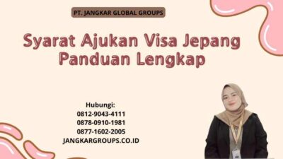 Syarat Ajukan Visa Jepang Panduan Lengkap