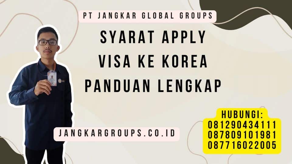 Syarat Apply Visa Ke Korea Panduan Lengkap