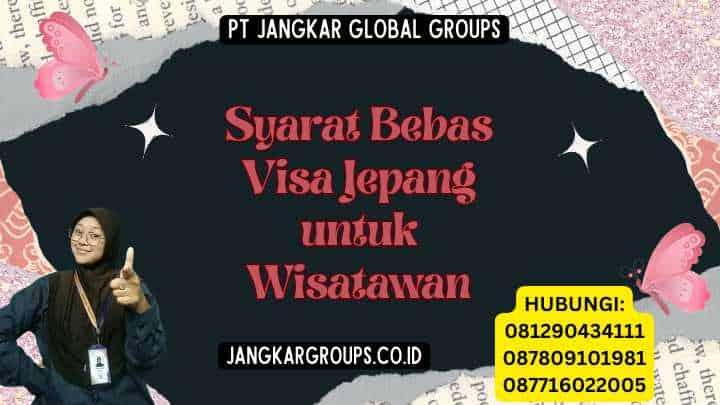 Syarat Bebas Visa Jepang untuk Wisatawan