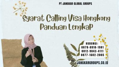 Syarat Calling Visa Hongkong Panduan Lengkap