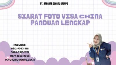 Syarat Foto Visa China Panduan Lengkap