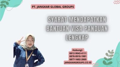 Syarat Mendapatkan Bantuan Visa Panduan Lengkap