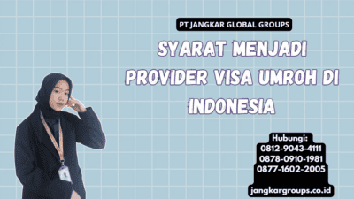 Syarat Menjadi Provider Visa Umroh di Indonesia