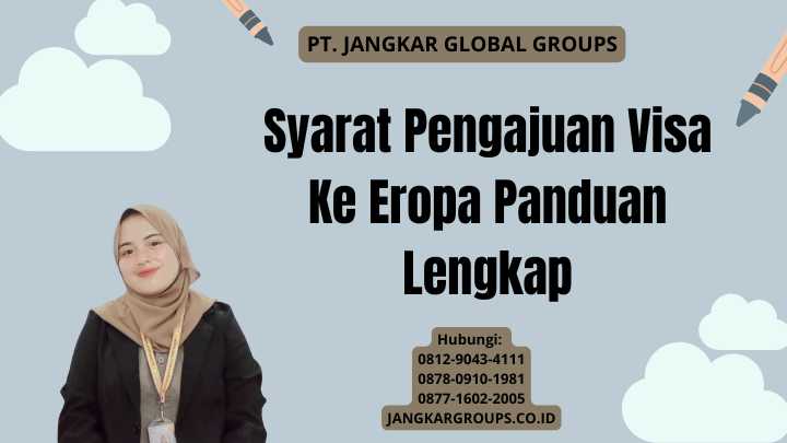 Syarat Pengajuan Visa Ke Eropa Panduan Lengkap