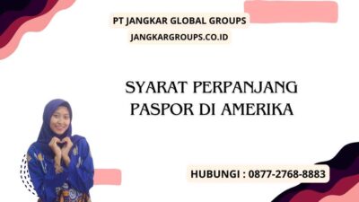 Syarat Perpanjang Paspor Di Amerika
