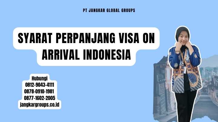 Syarat Perpanjang Visa On Arrival Indonesia