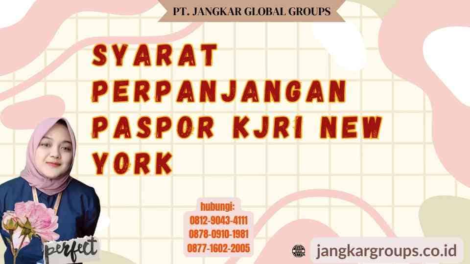 Syarat Perpanjangan Paspor KJRI New York