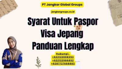 Syarat Untuk Paspor Visa Jepang Panduan Lengkap