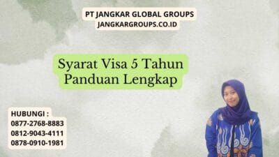 Syarat Visa 5 Tahun Panduan Lengkap