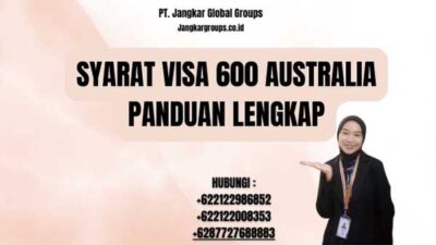 Syarat Visa 600 Australia Panduan Lengkap