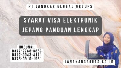 Syarat Visa Elektronik Jepang Panduan Lengkap