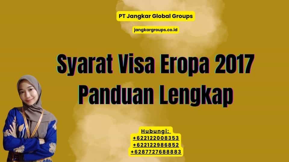 Syarat Visa Eropa 2017 Panduan Lengkap