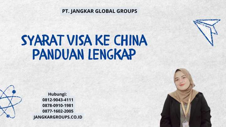 Syarat Visa Ke China Panduan Lengkap