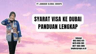 Syarat Visa Ke Dubai Panduan Lengkap