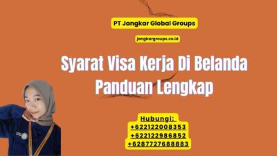 Syarat Visa Kerja Di Belanda Panduan Lengkap