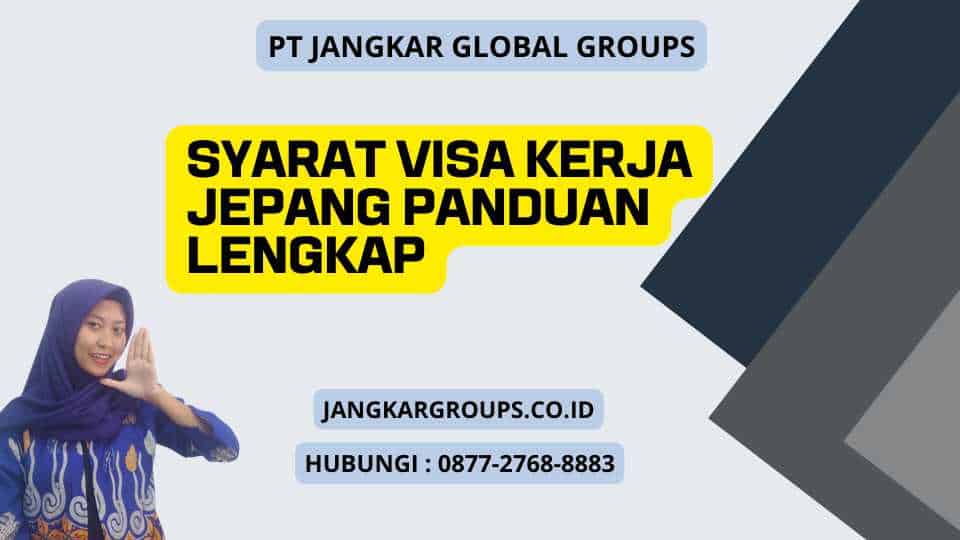 Syarat Visa Kerja Jepang Panduan Lengkap
