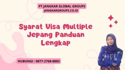 Syarat Visa Multiple Jepang Panduan Lengkap